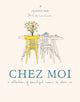 Chez Moi, A collection of beautiful rooms to colour in 9781840919424 Zoe de las Cases
