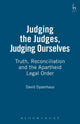 Book cover of: Judging the Judges, Judging Ourselves. By: David Dyzenhaus