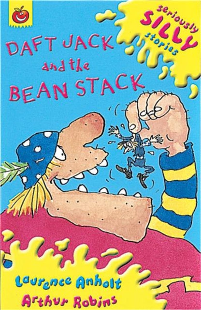 Book cover of: Seriously Silly Supercrunchies: Daft Jack and The Bean Stack. By: Laurence Anholt