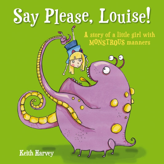 Book cover of: Say Please, Louise. By: Keith Harvey