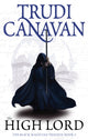 Book cover of: High Lord. By: Trudi Canavan