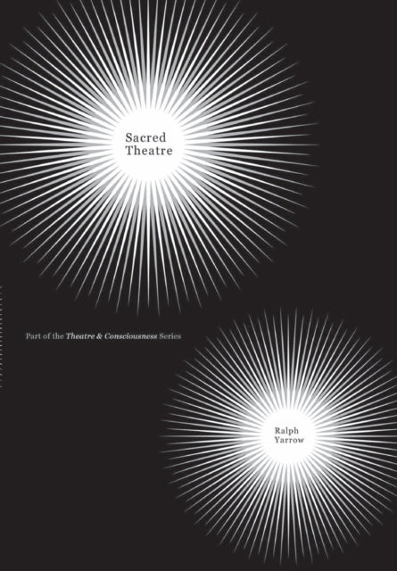 Book cover of: Sacred Theatre. By: Ralph Yarrow