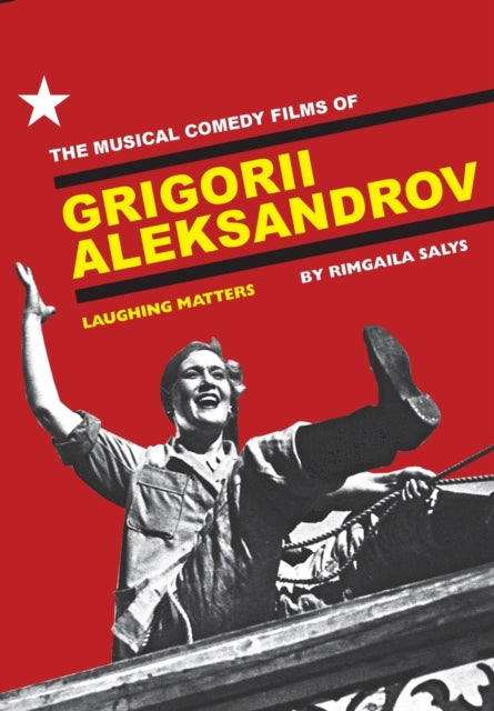 Book cover of: Musical Comedy Films of Grigorii Aleksandrov