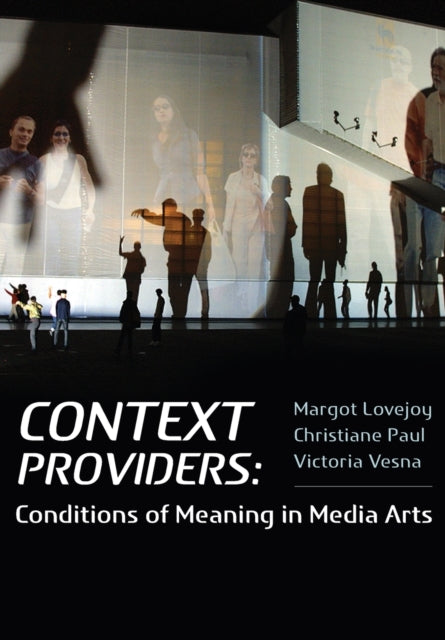 Book cover of: Context Providers. By: Margot Lovejoy