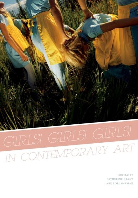 Book cover of: Girls! Girls! Girls! in Contemporary Art