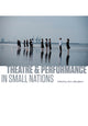 Book cover of: Theatre and Performance in Small Nations
