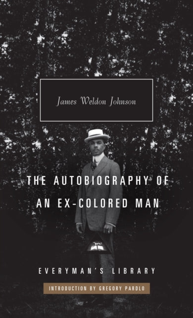 Book cover of: Autobiography of an Ex-Colored Man. By: James Weldon Johnson
