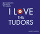 Book cover of: I Love the Tudors. By: Mickey Mayhew