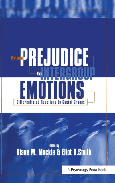 Book cover of: From Prejudice to Intergroup Emotions. By: Diane Mackie