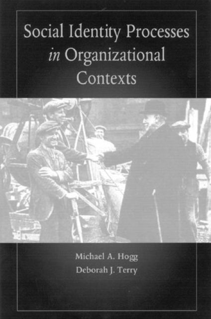 Book cover of: Social Identity Processes in Organizational Contexts. By: Michael Hogg
