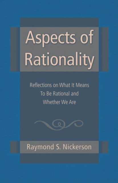 Book cover of: Aspects of Rationality. By: Raymond S. Nickerson