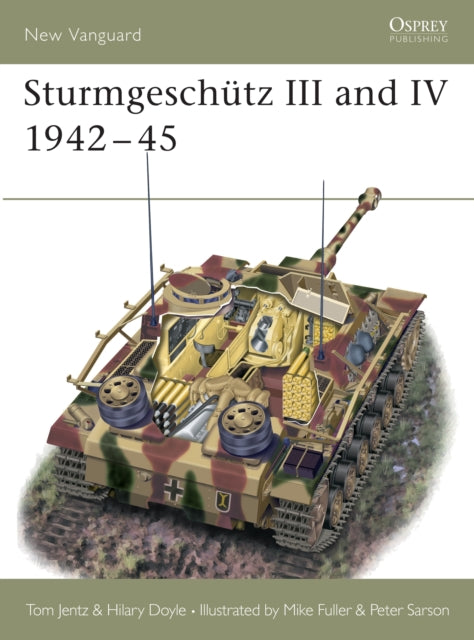 Book cover of: Sturmgeschutz III and IV 1942–45. By: Tom Jentz