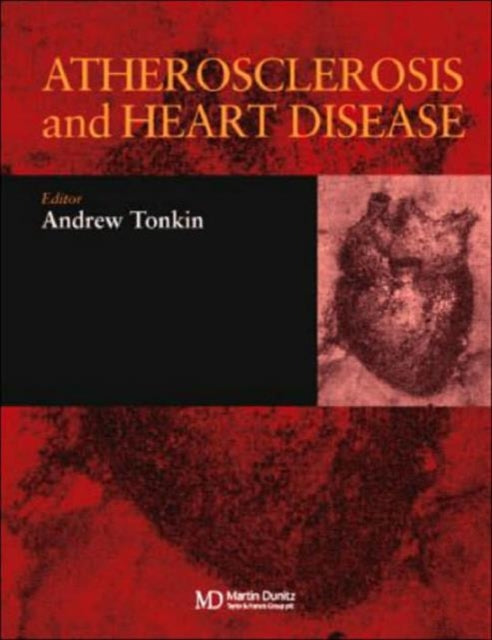 Book cover of: Atherosclerosis and Heart Disease. By: Andrew Tonkin