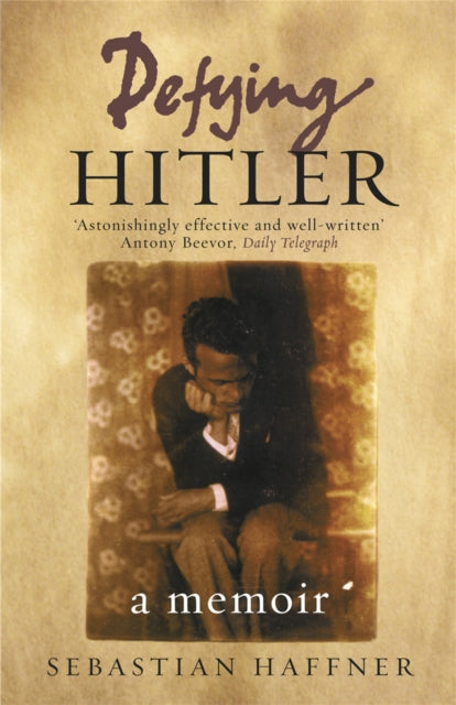 Book cover of: Defying Hitler. By: Sebastian Haffner