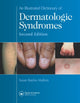 Book cover of: Illustrated Dictionary of Dermatologic Syndromes. By: Susan B. Mallory