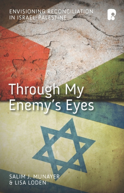 Book cover of: Through My Enemy's Eyes. By: Salim Munayer