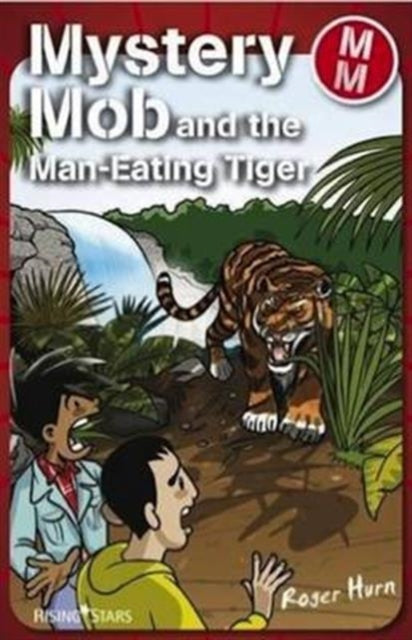 Book cover of: Mystery Mob and the Man Eating Tiger. By: Roger Hurn