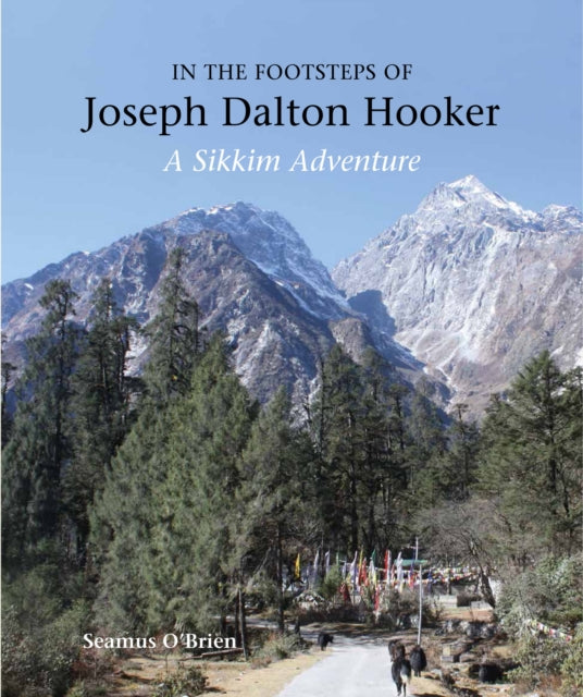 Book cover of: In the Footsteps of Joseph Dalton Hooker. By: Seamus O'Brien