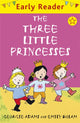 Book cover of: Early Reader: The Three Little Princesses