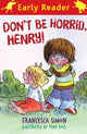 Book cover of: Horrid Henry Early Reader: Don't Be Horrid, Henry!. By: Francesca Simon