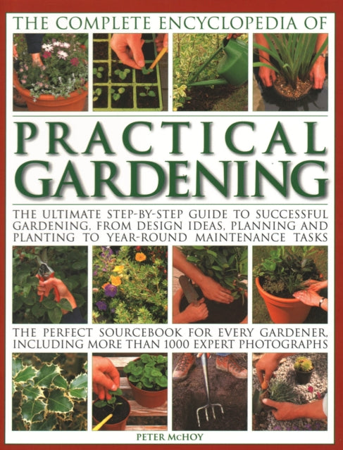 Book cover of: Practical Gardening, The Complete Encyclopedia of. By: Peter McHoy