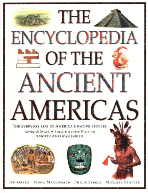 Book cover of: Ancient Americas, The Encyclopedia of. By: Jen Green