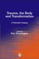 Book cover of: Trauma, the Body and Transformation. By: Kim Etherington