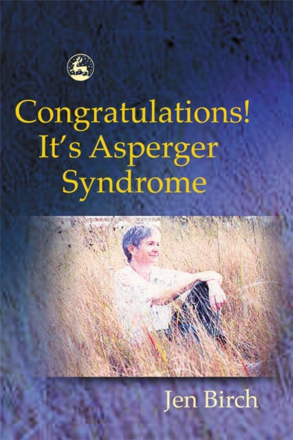 Book cover of: Congratulations! It's Asperger Syndrome. By: Jen Birch