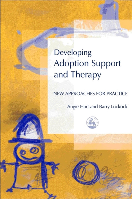 Book cover of: Developing Adoption Support and Therapy. By: Angie Hart