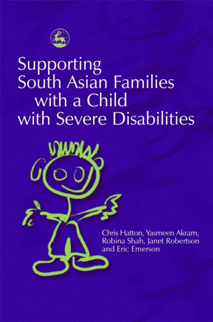 Book cover of: Supporting South Asian Families with a Child with Severe Disabilities. By: Chris Hatton
