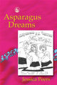 Book cover of: Asparagus Dreams. By: Jessica Peers