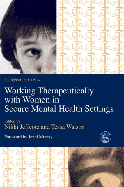 Book cover of: Working Therapeutically with Women in Secure Mental Health Settings
