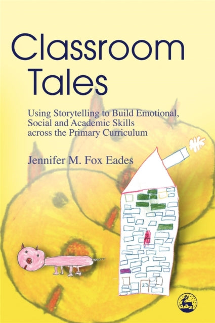 Book cover of: Classroom Tales. By: Jennifer M. Fox Eades