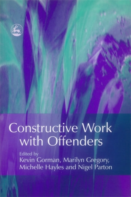 Book cover of: Constructive Work with Offenders