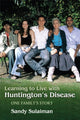Book cover of: Learning to Live with Huntington's Disease. By: Sandy Sulaiman
