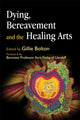Book cover of: Dying, Bereavement and the Healing Arts