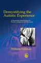 Book cover of: Demystifying the Autistic Experience. By: William Stillman