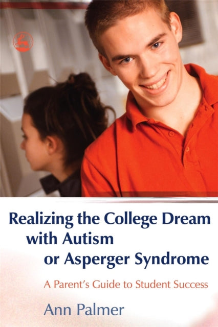 Book cover of: Realizing the College Dream with Autism or Asperger Syndrome. By: Ann Palmer