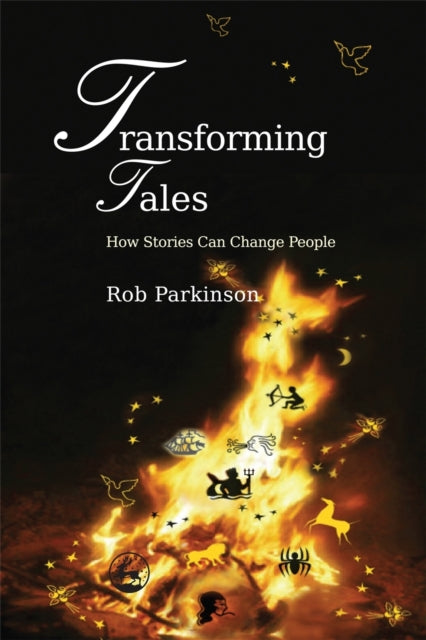 Book cover of: Transforming Tales. By: Rob Parkinson