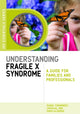 Book cover of: Understanding Fragile X Syndrome