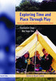 Book cover of: Exploring Time and Place Through Play. By: Hilary Cooper