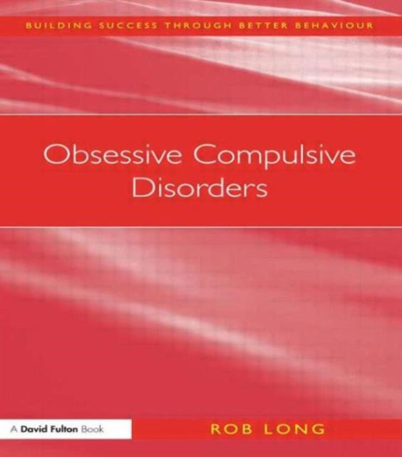 Book cover of: Obsessive Compulsive Disorders. By: Rob Long