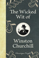 Wicked Wit of Winston Churchill