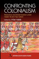 Book cover of: Confronting Colonialism. By: Irfan Habib
