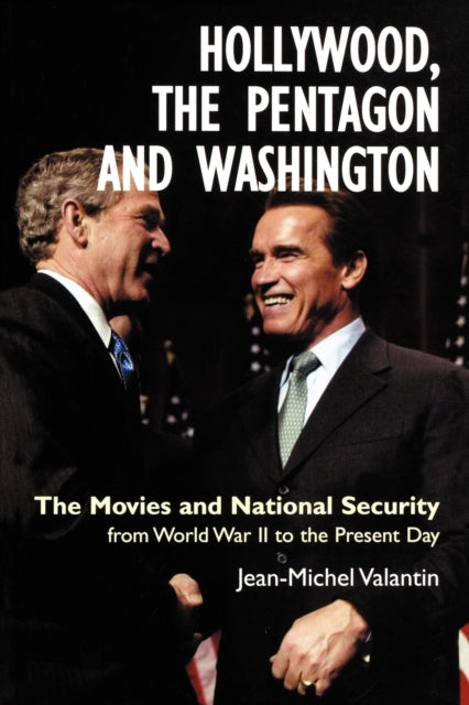 Book cover of: Hollywood, the Pentagon and Washington. By: Jean-Michel Valantin