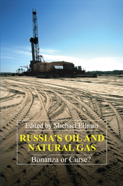 Book cover of: Russia's Oil and Natural Gas. By: Michael Ellman