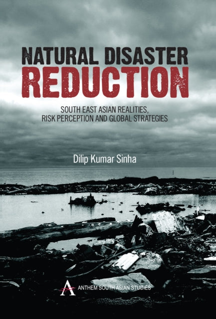 Book cover of: Natural Disaster Reduction. By: Dilip Kumar Sinha, Sinha, D. K.