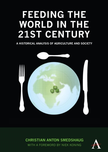 Book cover of: Feeding the World in the 21st Century. By: Christian Anton Smedshaug