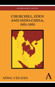 Book cover of: Churchill, Eden and Indo-China, 1951-1955. By: Vãn Dân Nông