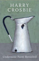 Book cover of: Undernose Farm. By: Harry Crosbie